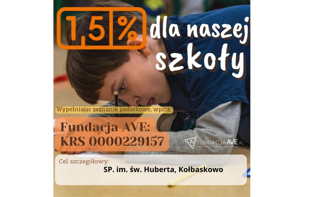 1,5 % PODATKU NA DZIAŁALNOŚC NASZEJ SZKOŁY