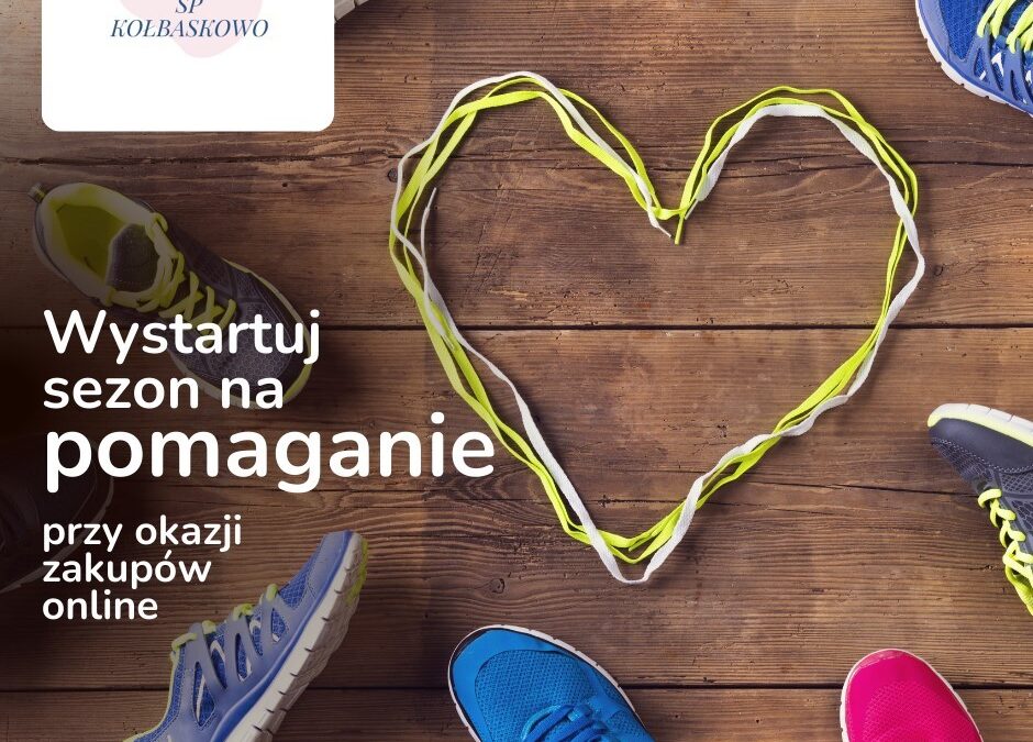 Wystartuj sezon na pomaganie, przy okazji zakupów online!